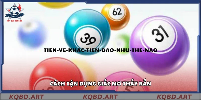 Khám phá cách tận dụng giấc mơ thấy rắn