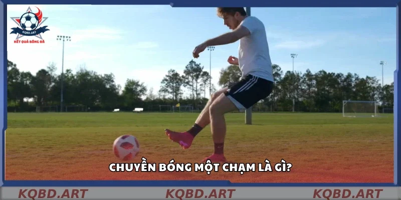 Chuyền một chạm là lối chơi như thế nào?