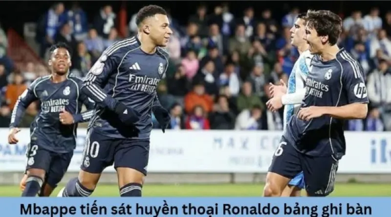 Mbappe tiến sát huyền thoại Ronaldo trong bảng ghi bàn