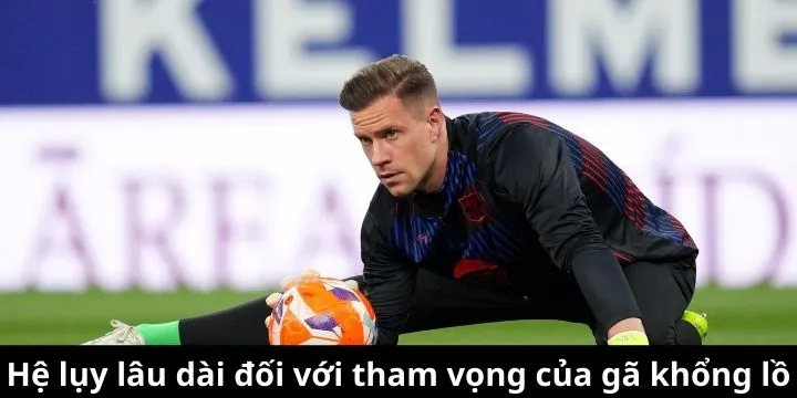 Sự mất mát từ vị trí Stegen rủi ro kéo theo hệ lụy sau này